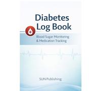 Diabetes Log Book for Adults: Blood Sugar, A1C, Medication & Meal Tracker for Type 1 and Type 2 Diabetes | 130-Day Daily Health Journal | Large 8.5 x 11 Format