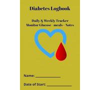 Diabetes Logbook for Seniors: Daily Blood Sugar Tracker & Insulin Journal: Glucose Tracker, Medication & Meal Planner, Exercise Logs, Weekly Health ... Print Format for Type 1 & Type 2 Diabetes