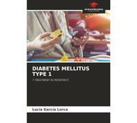 DIABETES MELLITUS TYPE 1: Y TREATMENT IN PEDIATRICS