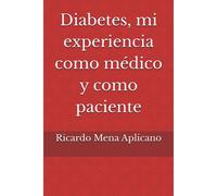 Diabetes, Mi Experiencia Como Médico Y Como Paciente