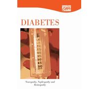Diabetes: Neuropathy, Nephropathy, and Retinopathy