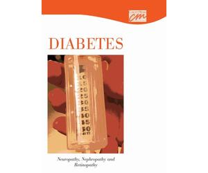 Diabetes: Neuropathy, Nephropathy, and Retinopathy