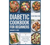Diabetic Air Fryer Cookbook for Beginners: Delicious Healthy and Unique Low-Carb Options for a 30-Day Meal Plan