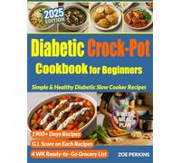 Diabetic Crock-Pot Cookbook for Beginners: Simple & Healthy Slow Cooker Recipes to Support Balanced Eating and Blood Sugar Control