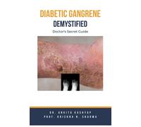Diabetic Gangrene Demystified
