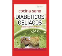 DIABÉTICOS CELÍACOS: recetas ricas y saludables