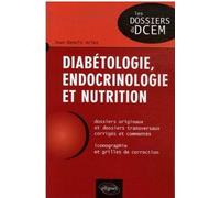 Diabétologie, endocrinologie et nutrition