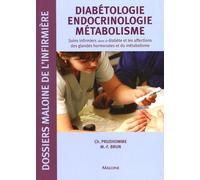 Diabétologie Endocrinologie Métabolisme: Soins infirmiers dans le diabète et les affections des glandes hormonales et du métabolisme