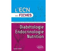 Diabétologie ; Endocrinologie ; Nutrition