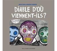 Diable d'où viennent-ils ? - David Ivar - Gallimard jeunesse - cartonné - Album jeunesse dès 6 ans