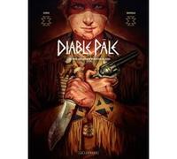 Vincent Brugeas – Diable pâle – Tome 1 – Et pour quelques Winchester de plus – Cartonné