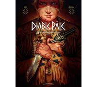 Vincent Brugeas – Diable pâle – Tome 1 – Et pour quelques Winchester de plus – Cartonné