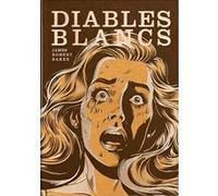 Diables blancs James Robert Baker (Auteur), Yoko Lacour (Traduction)