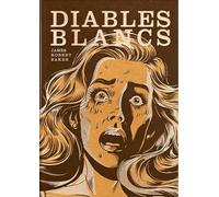 Diables blancs - James Robert Baker - Monsieur Toussaint Louverture - broché - Roman