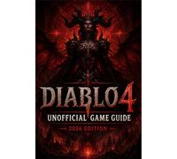 DIABLO 4 Unofficial Game Guide 2026 Edition