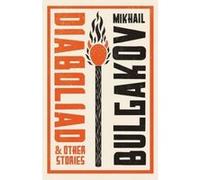 Diaboliad and Other Stories (Alma Classics) Mikhail Bulgakov (Auteur)