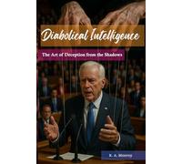Diabolical Intelligence: The Art of Deception from the Shadows
