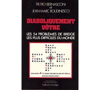 Diaboliquement votre / les 54 problemes de bridge les plus difficiles du monde