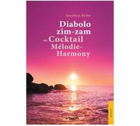 Diabolo zim-zam ou Cocktail Mélodie-Harmony Ou Cocktail Mélodie-Harmony - Jonathan Ryder - Jets D'encre - broché - Roman