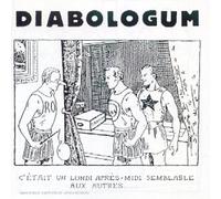 Diabologum - C'était un lundi après-midi semblable aux autres
