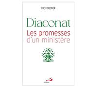 Diaconat : les promesses d'un ministère - Luc Forestier - Mediaspaul - broché - Essai