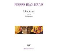 Pierre Jean Jouve – Diadème, suivi de « Mélodrame » – Gallimard