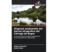 Diagnosi ambientale del bacino idrografico del Córrego do Bugre: Un caso di studio di un bacino appartenente al corso medio del fiume Tietê/Sorocaba