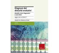 Diagnosi dei disturbi evolutivi. Modelli, criteri diagnostici e casi clinici
