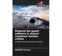 Diagnosi dei guasti software in sistemi complessi mission-critical