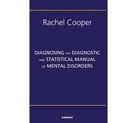 Diagnosing The Diagnostic And Statistical Manual Of Mental Disorders