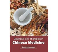Diagnosis And Therapies In Chinese Medicine
