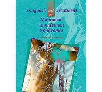 Diagnosis and Treatment of Movement Impairment Syndromes
