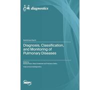Diagnosis, Classification, and Monitoring of Pulmonary Diseases