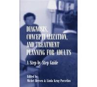 Diagnosis Conceptualization and Treatment Planning for Adults