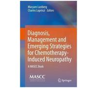 Diagnosis, Management And Emerging Strategies For Chemotherapy-Induced Neuropathy
