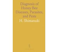 Diagnosis of Honey Bee Diseases, Parasites, and Pests