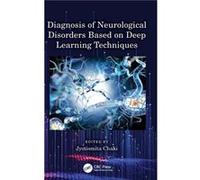 Diagnosis of Neurological Disorders Based on Deep Learning Techniques Diagnosis of Neurological Disorders Based on Deep Learning Techniques (Auteur)