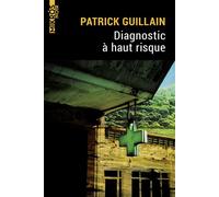 Diagnostic à haut risque - Patrick Guillain - L'aube Eds De - Poche - Roman