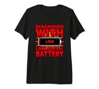 Diagnostic Amusant diagnostiqué avec Une Batterie Sociale Faible T-Shirt Haut de Gamme