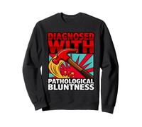 Diagnostic Amusant diagnostiqué avec Une émoussement pathologique Sweatshirt