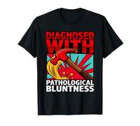 Diagnostic Amusant diagnostiqué avec Une émoussement pathologique T-Shirt