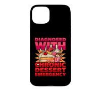 Diagnostic Amusant diagnostiqué avec Une Urgence Chronique de Dessert Coque pour iPhone 15 Plus