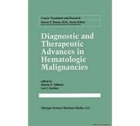 Diagnostic and Therapeutic Advances in Hematologic Malignancies - [Version Originale] Martin S Tallman, Leo I Gordon (Auteur)