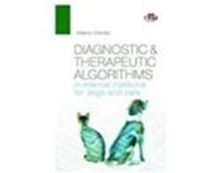 Diagnostic and therapeutic algorithms in internal medicine for dogs and cats by Federico Fracassi Federico Fracassi (Auteur)