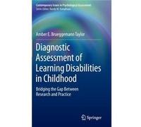 Diagnostic Assessment Of Learning Disabilities In Childhood: Bridging The Gap Between Research And Practice (Contemporary Issues In Psychological Assessment) (Hardcover) Amber E Brueggemann Taylor, (A