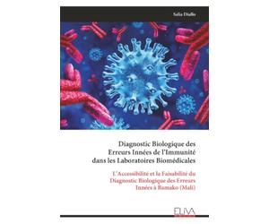 Diagnostic Biologique des Erreurs Innées de l’Immunité dans les Laboratoires Biomédicales: L’Accessibilité et la Faisabilité du Diagnostic Biologique des Erreurs Innées à Bamako (Mali)