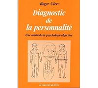 Diagnostic De La Personnalité. Une Méthode Psychologie Objective