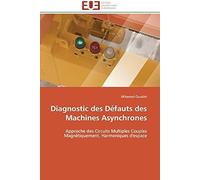 Diagnostic Des Défauts Des Machines Asynchrones