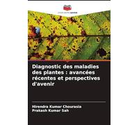 Diagnostic des maladies des plantes: avancées récentes et perspectives d'avenir