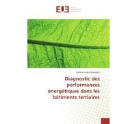 Diagnostic des performances énergétiques dans les bâtiments tertiaires - Fabrice Kenko Noubissie - Universitaires Europeennes - broché - Essai